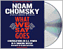 What We Say Goes: Conversations on U.S. Power in a Changing World: Interviews with David Barsamian