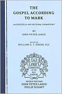 The Gospel According to Mark: An Exegetical and Doctrinal Commentary