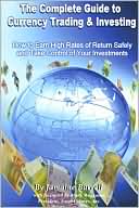 Currency Trading and Investing: How to Earn High Rates of Return Safely and Take Control of Your Investments