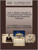 Hunt v. Western Casualty Co U.S. Supreme Court Transcript of Record with Supporting Pleadings
