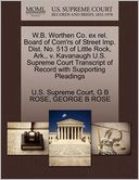 W.B. Worthen Co. ex rel. Board of Com'rs of Street Imp. Dist. No. 513 of Little Rock, Ark., v. Kavanaugh U.S. Supreme Court Transcript of Record with Supporting Pleadings