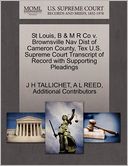 St Louis, B & M R Co V. Brownsville Nav Dist Of Cameron County, Tex U.S. Supreme Court Transcript Of Record With Supporting Pleadings
