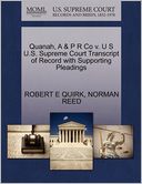 Quanah, A & P R Co V. U S U.S. Supreme Court Transcript Of Record With Supporting Pleadings