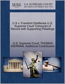 U S v. Frankfort Distilleries U.S. Supreme Court Transcript of Record with Supporting Pleadings