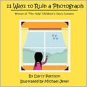11 Ways To Ruin A Photograph