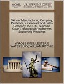 Skinner Manufacturing Company, Petitioner, V. General Food Sales Company, Inc. U.S. Supreme Court Transcript Of Record With Supporting Pleadings