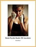 download Resist Psychic Death : 250 Anecdotes book