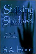 Stalking Shadows by S.A. Hunter: NOOK Book Cover