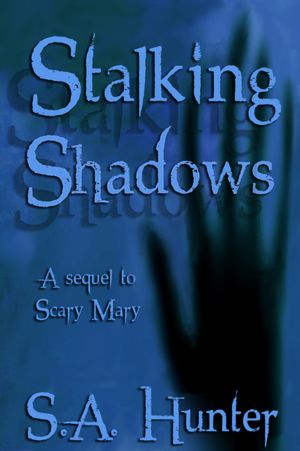 Stalking Shadows