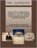 Frank A. Berry And Miller Walton, Petitioners, V. C. J. Root, Fiduciary Counsel, Inc., Et Al. U.S. Supreme Court Transcript Of Record With Supporting Pleadings