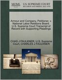 Armour and Company, Petitioner, v. National Labor Relations Board. U.S. Supreme Court Transcript of Record with Supporting Pleadings