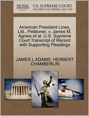 American President Lines, Ltd., Petitioner, V. James M. Agnew Et Al. U.S. Supreme Court Transcript Of Record With Supporting Pleadings