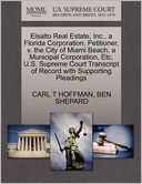 Elsalto Real Estate, Inc., A Florida Corporation, Petitioner, V. The City Of Miami Beach, A Municipal Corporation, Etc. U.S. Supreme Court Transcript Of Record With Supporting Pleadings