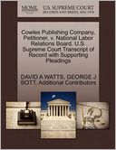 Cowles Publishing Company, Petitioner, V. National Labor Relations Board. U.S. Supreme Court Transcript Of Record With Supporting Pleadings