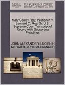 Mary Cooley Roy, Petitioner, V. Leonard C. Roy, Sr. U.S. Supreme Court Transcript Of Record With Supporting Pleadings