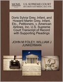 Doris Sylvia Grey, Infant, And Howard Martin Grey, Infant, Etc., Petitioners, V. American Airlines, Inc. U.S. Supreme Court Transcript Of Record With Supporting Pleadings