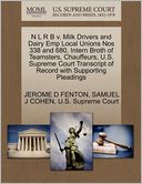 N L R B V. Milk Drivers And Dairy Emp Local Unions Nos 338 And 680, Intern Broth Of Teamsters, Chauffeurs, U.S. Supreme Court Transcript Of Record With Supporting Pleadings