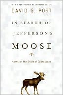 In Search of Jefferson's Moose: Notes on the State of Cyberspace