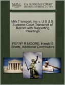 Milk Transport, Inc V. U S U.S. Supreme Court Transcript Of Record With Supporting Pleadings