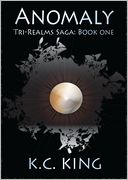 Anomaly (Tri-Realms Saga, Book One)
