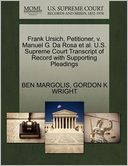 Frank Ursich, Petitioner, V. Manuel G. Da Rosa Et Al. U.S. Supreme Court Transcript Of Record With Supporting Pleadings