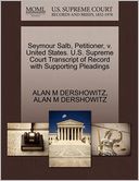Seymour Salb, Petitioner, V. United States. U.S. Supreme Court Transcript Of Record With Supporting Pleadings