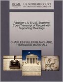Register V. U S U.S. Supreme Court Transcript Of Record With Supporting Pleadings