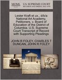 Lester Kraft Et Ux., D/B/A National Art Academy, Petitioners, V. Board Of Education Of The District Of Columbia. U.S. Supreme Court Transcript Of Record With Supporting Pleadings