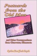 Postcards From The Old Man And Other Correspondence From Clearwater, Minnesota