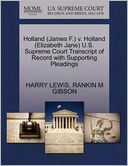 Holland (James F.) V. Holland (Elizabeth Jane) U.S. Supreme Court Transcript Of Record With Supporting Pleadings