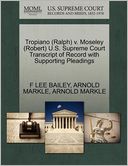 Tropiano (Ralph) V. Moseley (Robert) U.S. Supreme Court Transcript Of Record With Supporting Pleadings