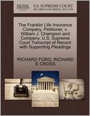 The Franklin Life Insurance Company, Petitioner, V. William J. Champion And Company. U.S. Supreme Court Transcript Of Record With Supporting Pleadings