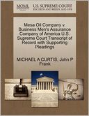 Mesa Oil Company V. Business Men's Assurance Company Of America U.S. Supreme Court Transcript Of Record With Supporting Pleadings