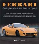 Ferrari: Stories from Those Who Lived the Legend