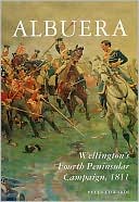 Albuera: Wellington's Fourth Peninsular Campaign, 1811