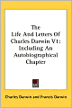 Life and Letters of Charles Darwin (Volume 1): Including an Autobiographical Chapter