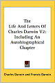 Life and Letters of Charles Darwin (Volume 2): Including an Autobiographical Chapter