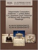 Teleprompter Corporation, Petitioner, V. United States. U.S. Supreme Court Transcript Of Record With Supporting Pleadings