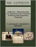 Heffernan V. Massachusetts U.S. Supreme Court Transcript Of Record With Supporting Pleadings