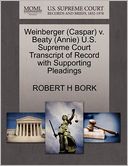 Weinberger (Caspar) V. Beaty (Annie) U.S. Supreme Court Transcript Of Record With Supporting Pleadings