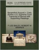 Bergenthal (August) V. Cady (Elmer) U.S. Supreme Court Transcript Of Record With Supporting Pleadings