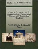 Costa V. Connecticut U.S. Supreme Court Transcript Of Record With Supporting Pleadings