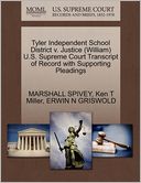 Tyler Independent School District V. Justice (William) U.S. Supreme Court Transcript Of Record With Supporting Pleadings