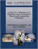 Lucas (F.) V. Arkansas U.S. Supreme Court Transcript Of Record With Supporting Pleadings