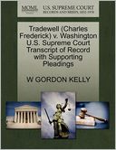 Tradewell (Charles Frederick) V. Washington U.S. Supreme Court Transcript Of Record With Supporting Pleadings