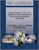 Hogg (James) V. U.S. U.S. Supreme Court Transcript Of Record With Supporting Pleadings
