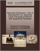 Reynolds (Clarence) V. City Of Sacramento U.S. Supreme Court Transcript Of Record With Supporting Pleadings