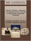 Flaherty (Claude) V. Arkansas U.S. Supreme Court Transcript Of Record With Supporting Pleadings