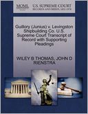 Guillory (Junius) V. Levingston Shipbuilding Co. U.S. Supreme Court Transcript Of Record With Supporting Pleadings