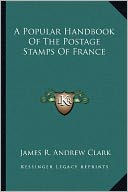 download A Popular Handbook Of The Postage Stamps Of France book